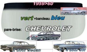 Pare-brise teinté vert +bandeau bleu CHEVROLET 2/4D SEDAN/SW - 1959/60