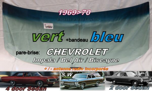 Pare-brise teinté vert +bandeau bleu CHEVROLET BEL AIR 2/4D SEDAN/SW - 1969/70