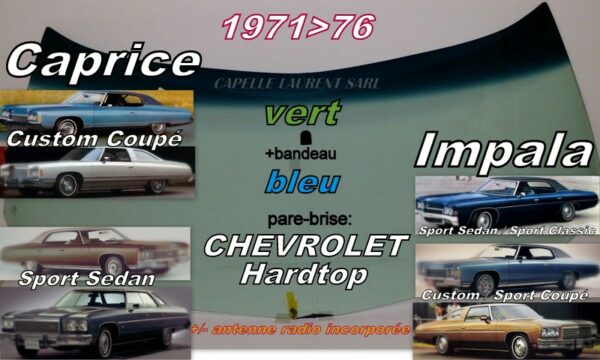 Pare-brise teinté vert +bandeau bleu CHEVROLET IMPALA/CAPRICE 2/4D HARDTOP - 1971/76