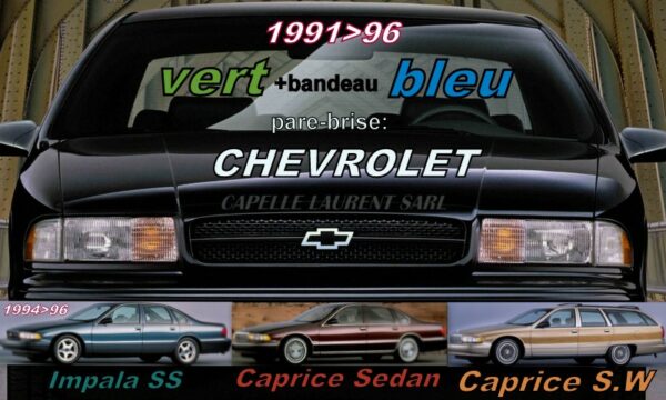 Pare-brise teinté vert +bandeau bleu CHEVROLET CAPRICE/IMPALA 4D SEDAN/SW - 1991/96