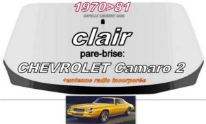 Pare-brise clair CHEVROLET CAMARO 2 - 1970/81 +antenne radio