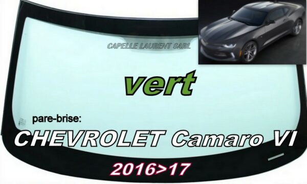 Pare-brise teinté vert CHEVROLET CAMARO 6 COUPE- 2016/17 -
