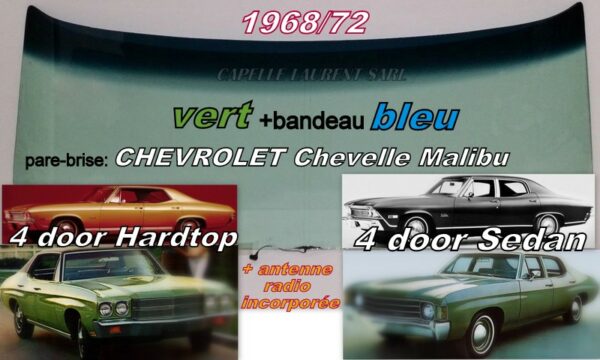 Pare-brise teinté vert +bandeau bleu CHEVROLET CHEVELLE MALIBU 4D  - 1968/72 +antenne radio