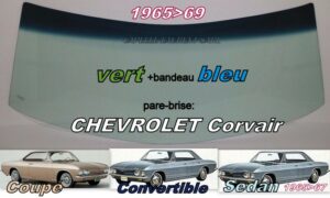 Pare-brise teinté vert +bandeau bleu CHEVROLET CORVAIR - 4D SEDAN 1965/67 - 2D COUPE/CAB - 1965/69