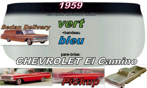Pare-brise teinté vert +bandeau bleu CHEVROLET EL CAMINO 1 - 1959
