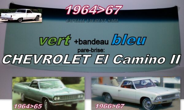 Pare-brise teinté vert +bandeau bleu CHEVROLET EL CAMINO 2 - 1964/67