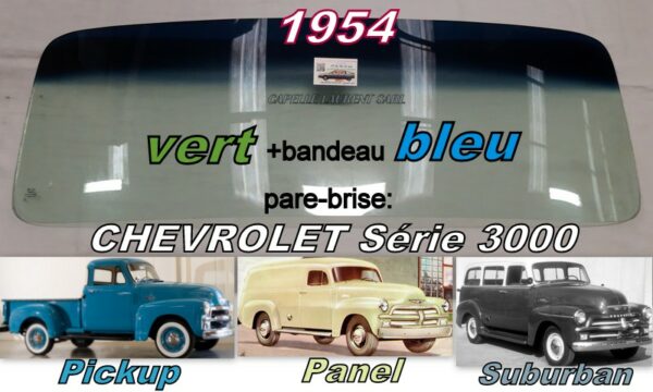 Pare-brise teinté vert +bandeau bleu CHEVROLET S 3000 - 1954