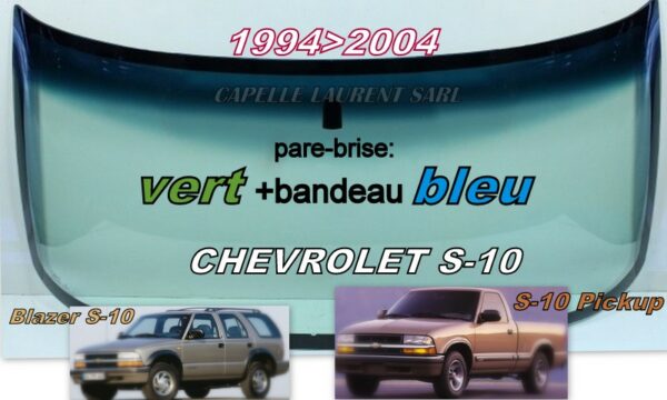 Pare-brise teinté vert +bandeau bleu CHEVROLET S10 - 1994/04