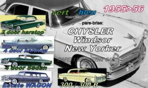 Pare-brise teinté vert +bandeau bleu CHRYSLER 2/4D HARDTOP/SEDAN/SW  - 1955/56
