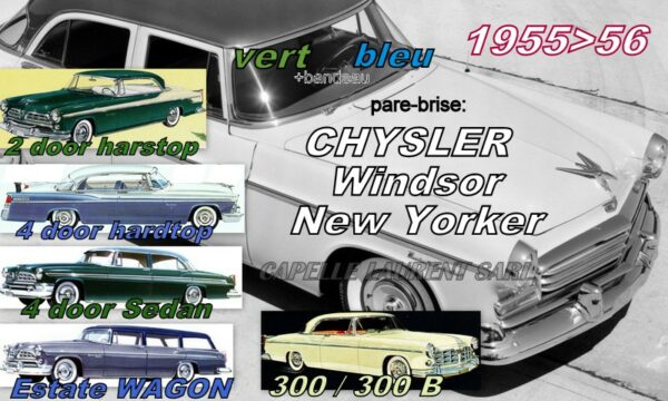 Pare-brise teinté vert +bandeau bleu CHRYSLER 2/4D HARDTOP/SEDAN/SW  - 1955/56