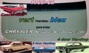 Pare-brise teinté vert +bandeau bleu CHRYSLER NEWPORT/NEW YORKER/300 - 2/4D HT/CAB - 1965/68