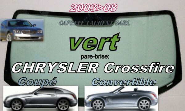 Pare-brise teinté vert CHRYSLER CROSSFIRE  COUPE/CABRIOLET - 2003/08