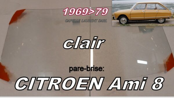 Pare-brise clair CITROEN AMI 8 - 1969/79