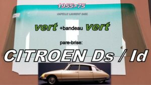 Pare-brise teinté vert +bandeau vert CITROEN ID/DS - 1955/75