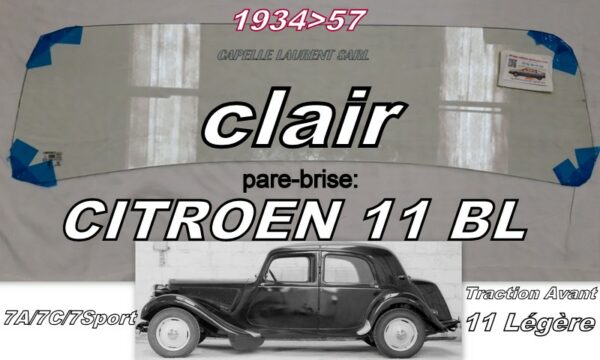 pare-brise clair CITROEN TRACTION AVANT 7 /11 BL - 1934/57