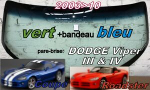 Pare-brise teinté vert +bandeau bleu DODGE VIPER COUPE/ROADSTER - 2003/10