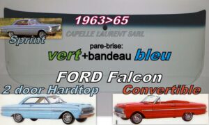 Pare-brise teinté vert +bandeau bleu FORD FALCON 2D HARDTOP/CONVERTIBLE - 1963/65