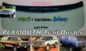 Pare-brise teinté vert +bandeau bleu PLYMOUTH TRAIL DUSTER - 1974/81