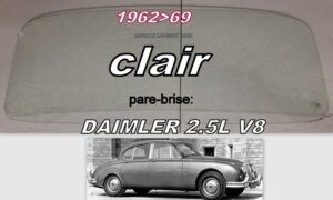 Pare-brise clair DAIMLER 2,5 L V8 - 1962/69