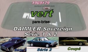 Pare-brise teinté vert DAIMLER SOVEREIGN S1/S2 - 1969/79