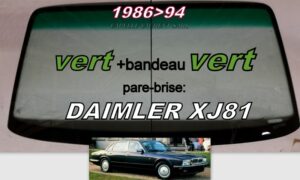 Pare-brise teinté vert +bandeau vert DAIMLER XJ81 - 1986/94