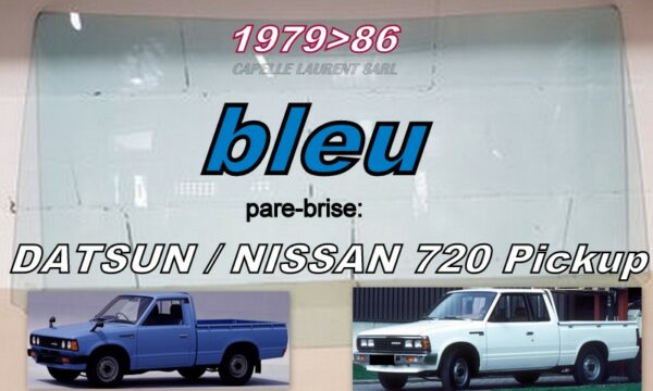 Pare-brise teinté bleu DATSUN 720 pickup - 1979/86