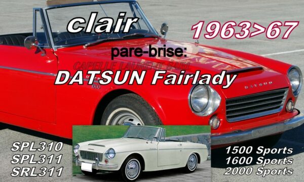 Pare-brise clair DATSUN SPORTS FAIRLADY SPL310/SPL311/SRL311 - 1963/67