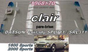 Pare-brise clair DATSUN SPORTS FAIRLADY SPL311/SRL311 - 1968/70