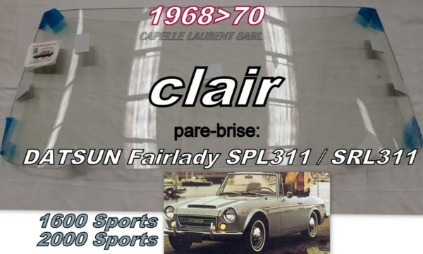 Pare-brise clair DATSUN SPORTS FAIRLADY SPL311/SRL311 - 1968/70