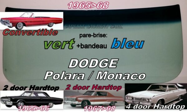 Pare-brise teinté vert +bandeau bleu DODGE POLARA/MONACO/CUSTOM  2/4D HARDTOP/CABRIOLET - 1965/68