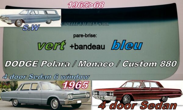 Pare-brise teinté vert +bandeau bleu DODGE POLARA/MONACO/CUSTOM  4D SEDAN/SW - 1965/68