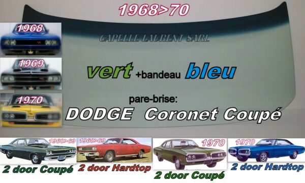 Pare-brise teinté vert +bandeau bleu DODGE CORONET HARDTOP/COUPE - 1968/70