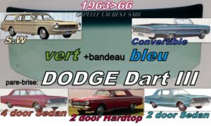 Pare-brise teinté vert +bandeau bleu DODGE DART 3 2 D HARDTOP  2/4 SEDAN/CAB/SW - 1963/66