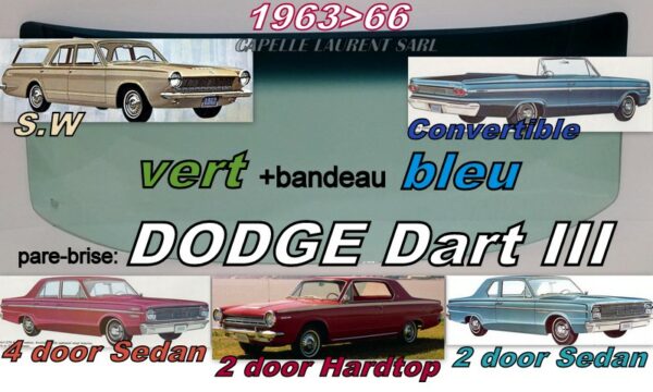 Pare-brise teinté vert +bandeau bleu DODGE DART 3 2 D HARDTOP  2/4 SEDAN/CAB/SW - 1963/66