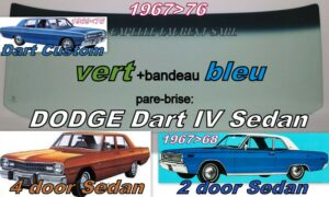 Pare-brise teinté vert +bandeau bleu DODGE DART 4 2/4D SEDAN - 1967/76