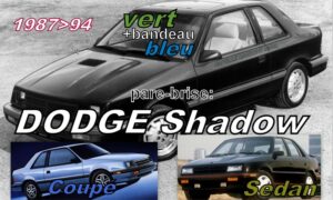 Pare-brise teinté vert +bandeau bleu  DODGE SHADOW 2/4 D - 1987/94