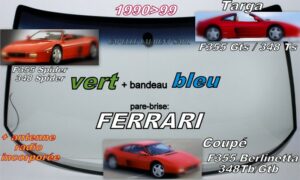 Pare-brise teinté vert +bandeau bleu FERRARI 348  - 1990/95 + F355  - 1994/99 +antenne