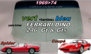 Pare-brise teinté vert +bandeau bleu FERRARI DINO 246 GT/GTS - 1969/74