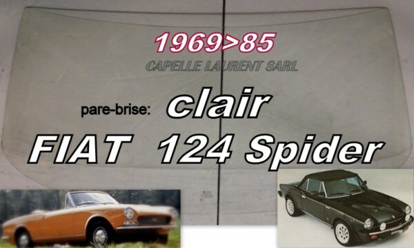 Pare-brise clair FIAT 124  SPORT SPIDER - 1969/85