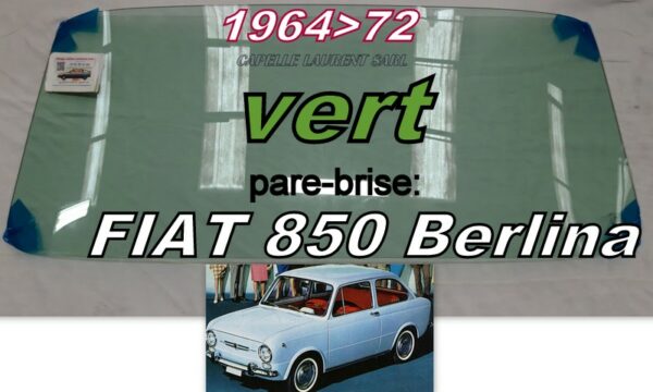 Pare-brise teinté vert FIAT 850  BERLINA - 1964/74