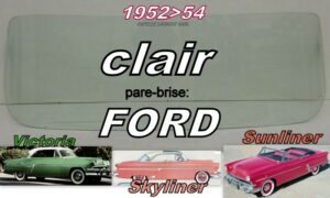 Pare-brise clair FORD 2 D HARDTOP/CABRIOLET - 1952/54