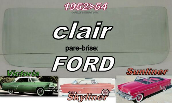 Pare-brise clair FORD 2 D HARDTOP/CABRIOLET - 1952/54