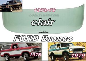 Pare-brise clair FORD BRONCO - 1978/79
