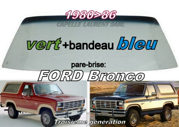 Pare-brise teinté vert +bandeau bleu FORD BRONCO - 1980/86
