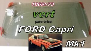 Pare-brise teinté vert FORD CAPRI MK1 - 1969/73