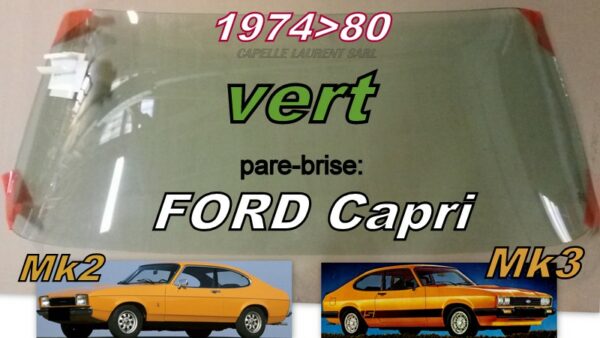 Pare-brise teinté vert FORD CAPRI MK2/3 - 1974/80