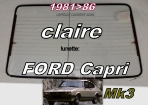 Lunette claire FORD CAPRI MK3 - 1981/86