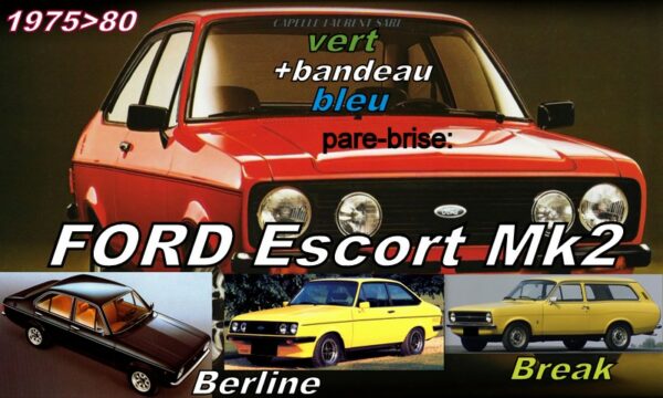 Pare-brise teinté vert +bandeau bleu FORD ESCORT MK2 - 1975/80