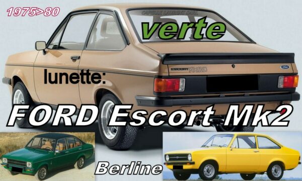 Lunette claire FORD ESCORT MK2 - 1975/80