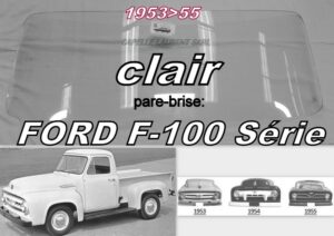 Pare-brise clair FORD F série II - 1953/55
